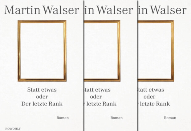 Martin Walser, Selbstporträt als Roman: Statt etwas oder Der letzte Rank