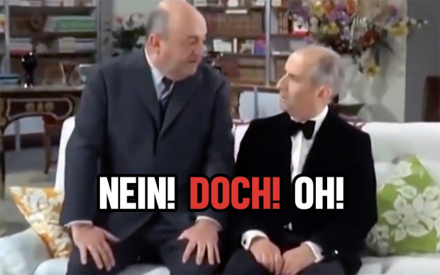 Nein! Doch! Oh! – die Überschrift, die heute über fast jede Nachricht passt