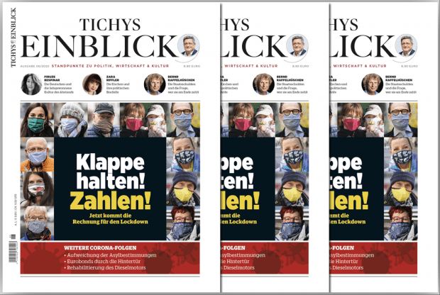 Tichys Einblick 06-2020: Klappe halten! Zahlen! Jetzt kommt die Rechnung für den Lockdown