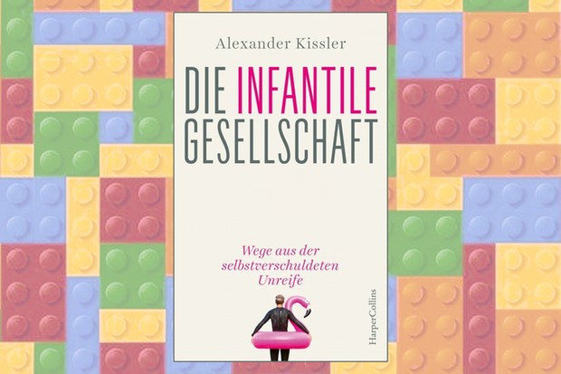Alexander Kissler diagnostiziert die infantile Gesellschaft