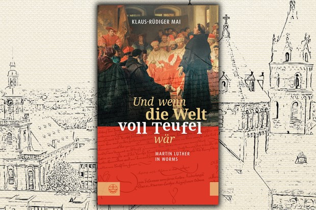 »Ich kann nicht anders, hier stehe ich, Gott helfe mir, Amen.«