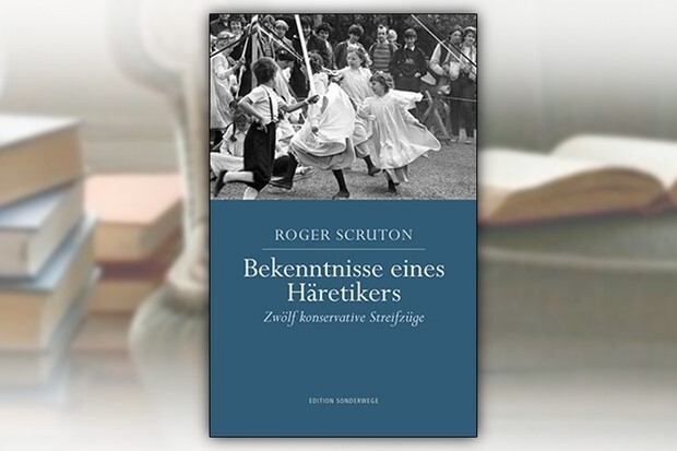 Roger Scrutons konservative Streifzüge