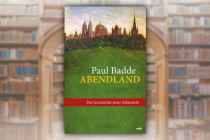 Ein ebenso zeitgemäßes wie unzeitiges Buch: »Abendland«