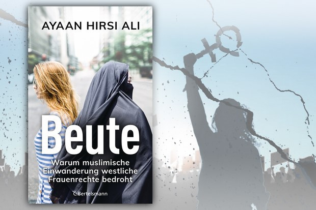 Ayaan Hirsi Ali erklärt, warum muslimische Einwanderung westliche Frauenrechte bedroht