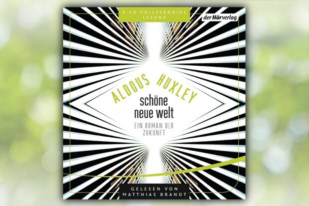 Aldous Huxley: Brave New World – Schöne neue Welt