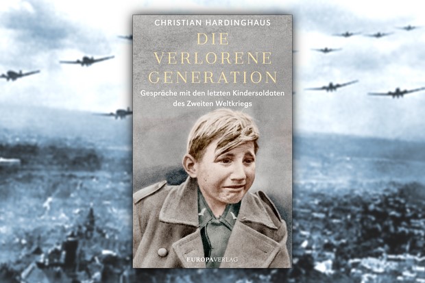 beton sav systematisk Kindersoldaten im Zweiten Weltkrieg - Verheizt für den Führer, gezeichnet  fürs Leben: die verlorene Generation