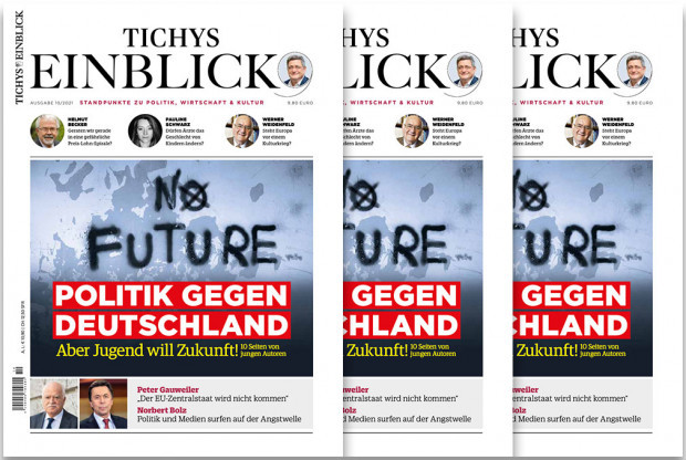 Tichys Einblick 10-2021: Politik gegen Deutschland