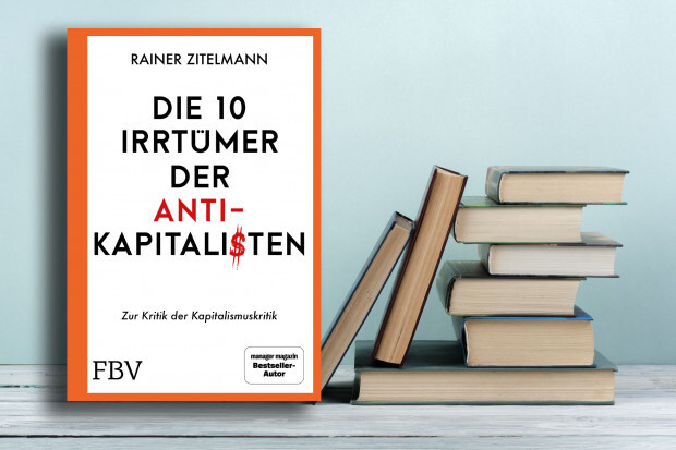 Eine Verteidigung des Kapitalismus – sachlich, empirisch, überprüfbar