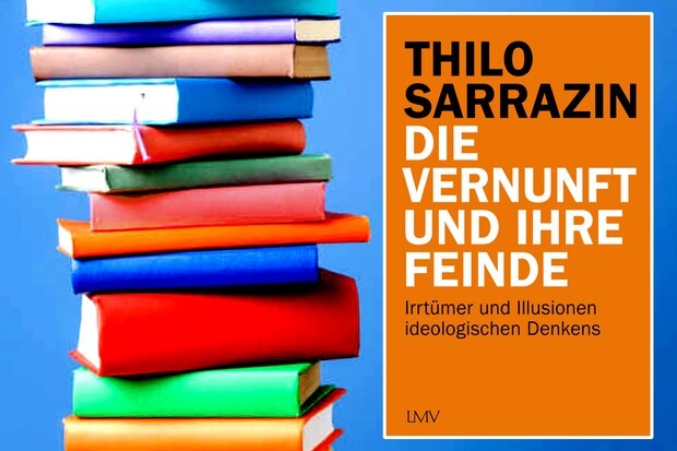 Sarrazin über Irrtümer und Illusionen ideologischen Denkens