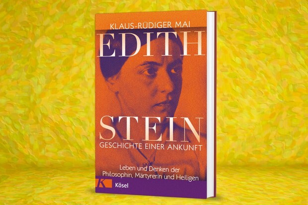 Edith Stein: Den Menschen denken und Gott wissen