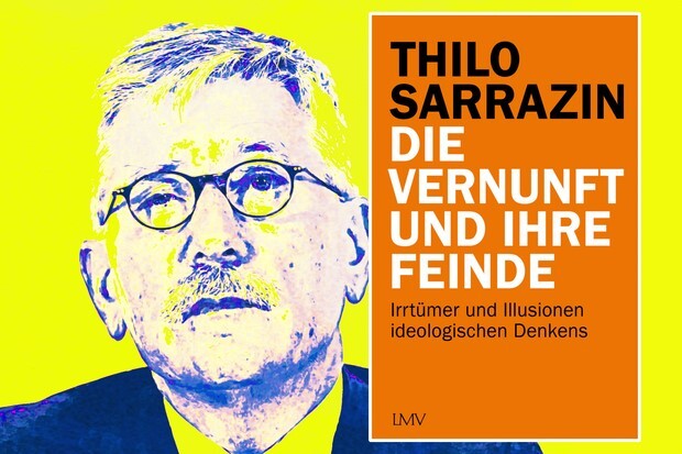Thilo Sarrazin über die Vernunft und ihre Feinde