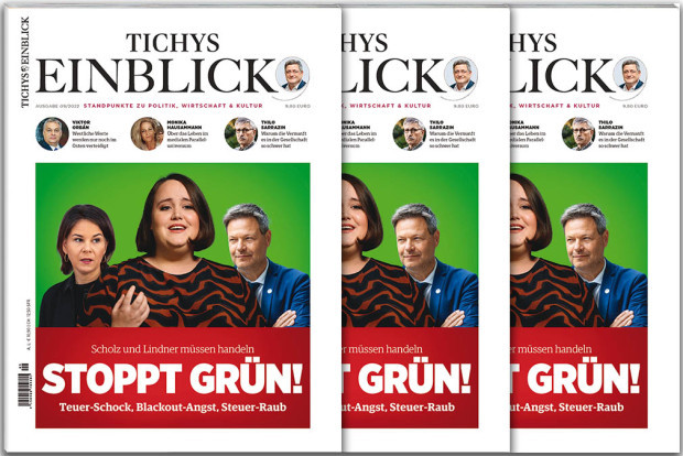 Tichys Einblick 09-2022: Stoppt Grün! Scholz und Lindner müssen handeln