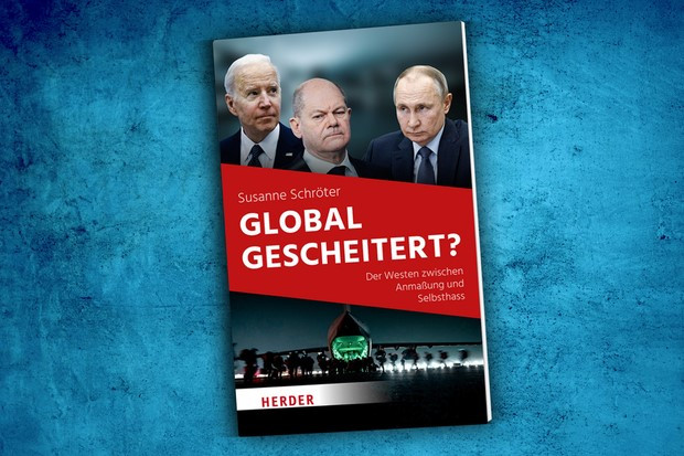 Schröter: „Der Westen wankt zwischen Anmaßung und Selbsthass“