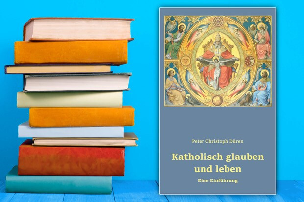 Von der Schönheit des Glaubens: Katholisch für Einsteiger