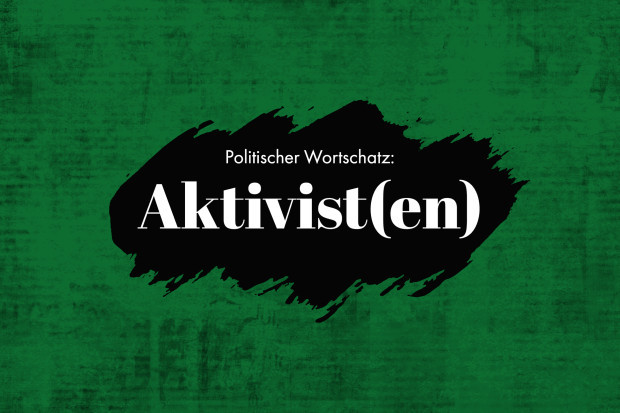 Politischer Wortschatz: Aktivist(en)