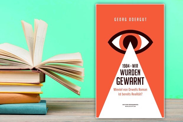 Neue Lügen aus dem Ministerium für Wahrheit – Orwell gestern und heute