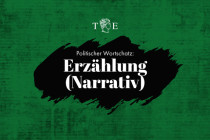 Politischer Wortschatz: Erzählung (Narrativ)