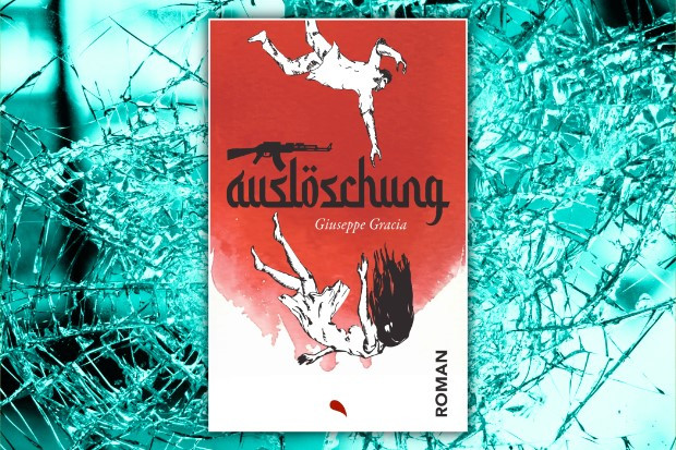 Roman »Auslöschung« von Giuseppe Gracia: Islamistischer Terror sprengt Kulturevent in Berlin