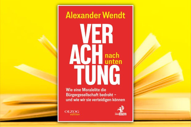 Die Wohlgesinnten. Notizen zu Alexander Wendts Buch »Verachtung nach unten«