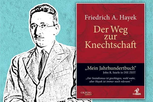 Der Urvater des Antifaschismus Hayek warnt vor der Knechtschaft