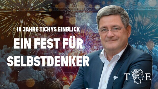 Ein Fest für Selbstdenker: 10 Jahre Tichys Einblick