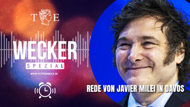 Javier Milei in Davos: Freiheit, verdammt nochmal! – TE-Wecker am 25. Januar 2025