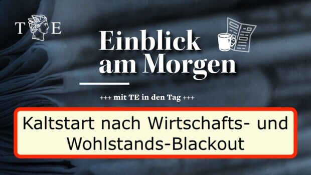 Der rotgrüne Blackout der deutschen Wirtschaft braucht einen Kaltstart