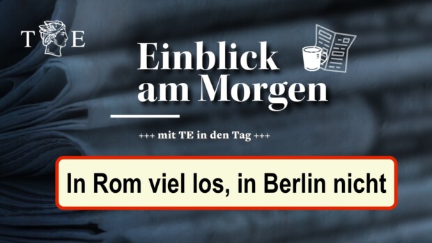 In Rom vielleicht ein Neuanfang, in Brüssel und Berlin sicher nicht