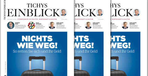 Tichys Einblick 05-2025: Nichts wie weg!