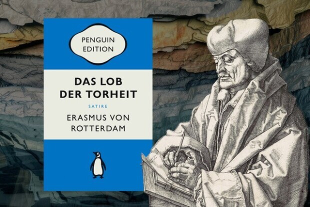 Erasmus von Rotterdam: Wir alle sind Narren