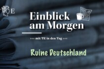 Freiheit, Wirtschaft, Recht, Wohlstand, Staat: Ruine Deutschland