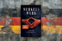 „Merkel’s Legacy: Our Downfall“