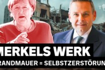 „Angela Merkels Werk ist die Zerstörung Deutschlands und das Ende Europas“