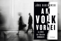 Am Volk vorbei: Zur Krise der liberalen Demokratie