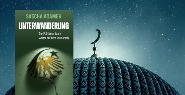 „Unterwanderung“: Wie der politische Islam Politik und Gesellschaft infiltriert