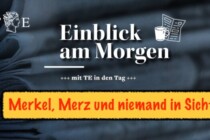 Merkel, Merz, Macron und von der Leyen sind politisch nicht zu heilen