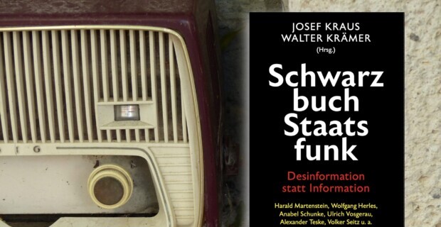Schwarzbuch Staatsfunk. Desinformation statt Information.
