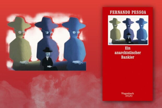 Gnadenlos frei – Fernando Pessoa: Ein anarchistischer Bankier