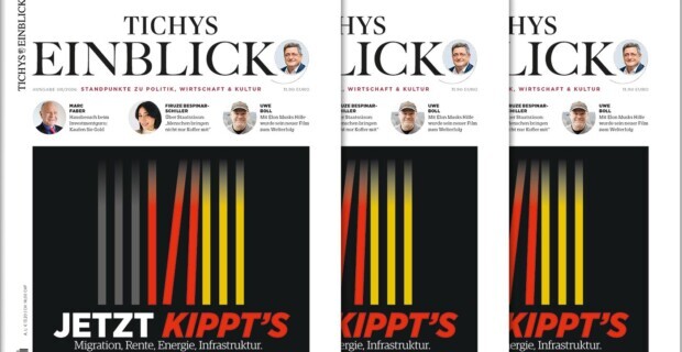 Tichys Einblick 08-2026: Jetzt kippt's