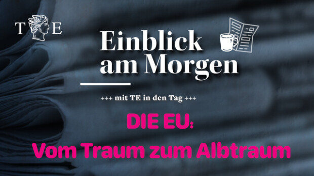 Die Europäische Union: Vom Traum zum Albtraum