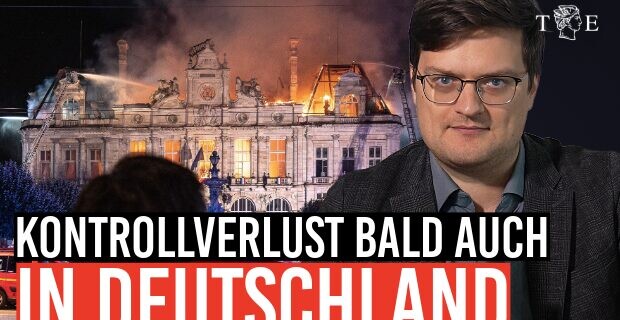 Aufstände in Frankreich: Der Kontrollverlust droht auch in Deutschland