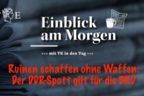 Ruinen schaffen ohne Waffen – der DDR-Spott gilt für die BRD